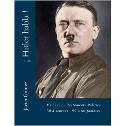 ¡ Hitler habla !: Mi Lucha