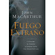 Fuego extraño: El peligro de ofender al Espíritu Santo con adoración falsa