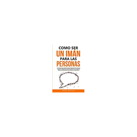 Como ser un imán para las personas