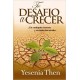 Te Desafío a Crecer: En cualquier terreno y en todos niveles (Volume 1) (Spanish Edition)