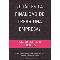 CUÁL ES LA FINALIDAD DE CREAR UNA EMPRESA?: Nadie, absolutamente nadie.