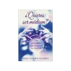¿Quieres ser medium?: Una guía práctica para comunicarse con el más allá (Spanish Edition)
