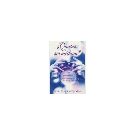 ¿Quieres ser medium?: Una guía práctica para comunicarse con el más allá (Spanish Edition)