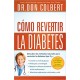 Cómo revertir la diabetes: Descubra los métodos
