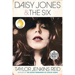 Daisy Jones & The Six: A Novel