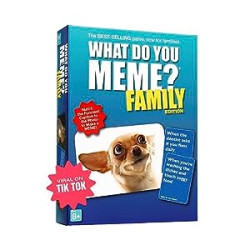 WHAT DO YOU MEME? Family Edition