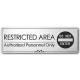 Restricted Area Authorized Personnel Only Sign