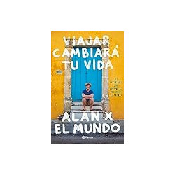 Viajar cambiará tu vida: Alan x el Mundo