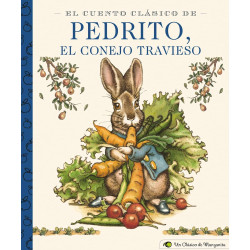 El Cuento Clásico De Pedrito, El Conejo Travieso