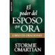 El poder del esposo que ora: Libro de oraciones