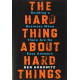 The Hard Thing About Hard Things