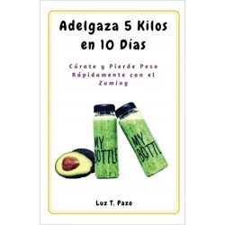 Adelgaza 5 Kilos en 10 Días