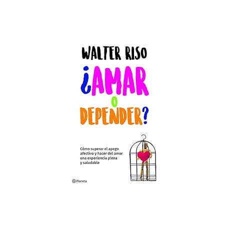 ¿Amar o depender?