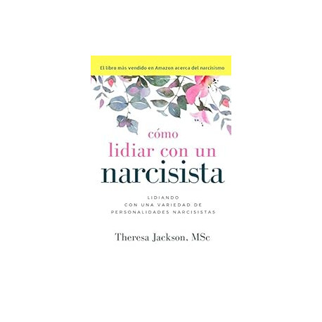 Cómo Lidiar con un Narcisista