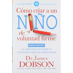 Cómo criar a un niño de voluntad firme