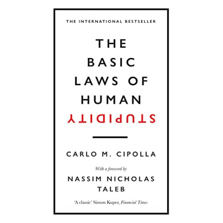 The Basic Laws of Human Stupidity
