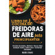 Libro de cocina de freidoras de aire para principiantes