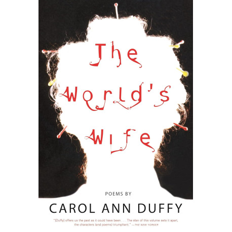 The World's Wife: Poems