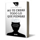 No te creas todo lo que piensas