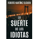 La suerte de los idiotas