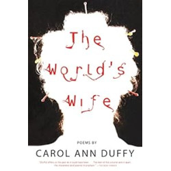 The World's Wife: Poems