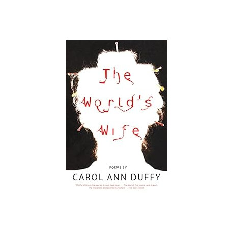 The World's Wife: Poems