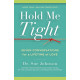 Hold Me Tight: Seven Conversations for a Lifetime of Love (The Dr. Sue Johnson Collection, 1)