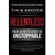 Relentless: From Good to Great to Unstoppable