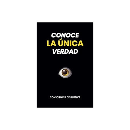 Conoce LA ÚNICA Verdad