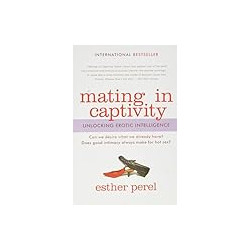 Mating in Captivity: Unlocking Erotic Intelligence