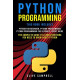 PYTHON PROGRAMMING: 3 BOOKS IN 1