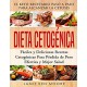Dieta Cetogénica: El Keto Recetario Paso a Paso Para Alcanzar la Cetosis