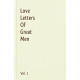 Love Letters Of Great Men - Vol. 1
