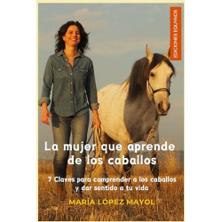La mujer que aprende de los caballos: Coaching de vida