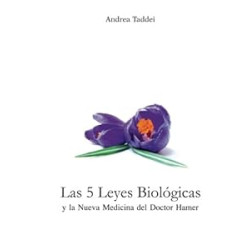 Las 5 Leyes Biologicas y la Nueva Medicina del Doctor Hamer