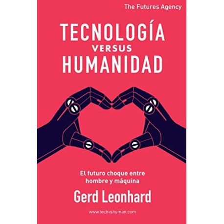 Tecnología versus Humanidad: El futuro choque entre hombre y máquina