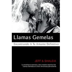 Llamas Gemelas: Encontrando A Tu Amante Definitivo
