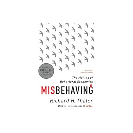 Misbehaving: The Making of Behavioral Economics
