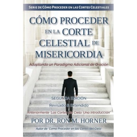Cómo Proceder en la Corte Celestial de Misericordia