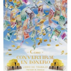 Como Convertirse En Dinero Libro De Trabajo