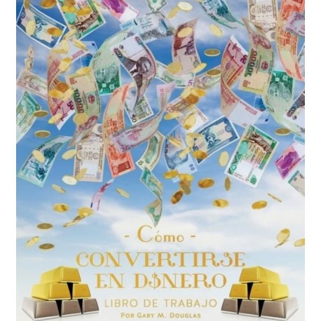 Como Convertirse En Dinero Libro De Trabajo