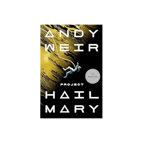 Project Hail Mary: A Novel