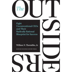 The Outsiders: Eight Unconventional CEOs
