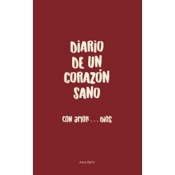 Diario de un Corazón Sano: Con amor Dios