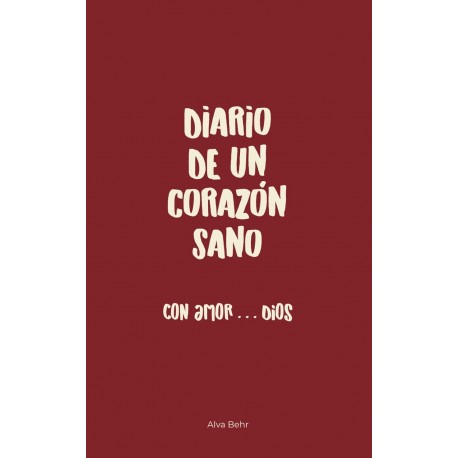 Diario de un Corazón Sano: Con amor Dios