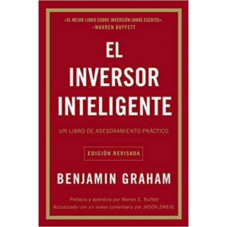 El inversor inteligente: Un libro de asesoramiento práctico