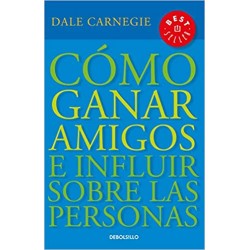 Cómo ganar amigos e influir sobre las personas