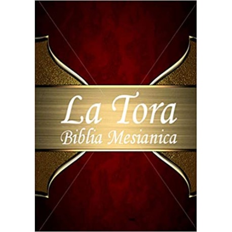 La Tora: Biblia Mesiánica Hebrea