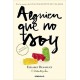 Kit 3 book: Alguien que no soy, Alguien como tu and Alguien como yo