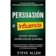 Persuasión, influencia y manipulación usando la psicología humana y el sentido común